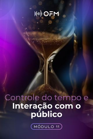 Controle do tempo e Interação com o público